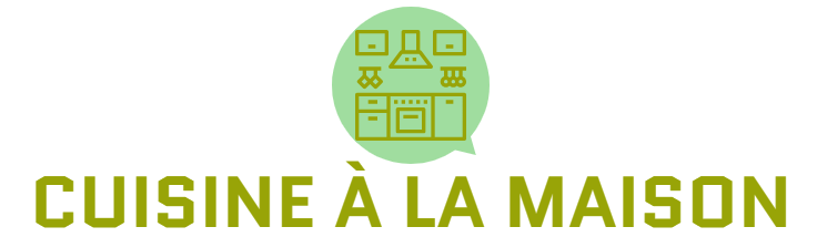 Cuisine À La Maison